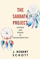The Sabbath Project: Stories and Poems of Transformation 180016405X Book Cover