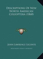 Descriptions Of New North American Coleoptera 1120653398 Book Cover