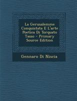 La Gerusalemme Conquistata E L'arte Poetica Di Torquato Tasso 1018064044 Book Cover