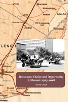 Botswana: Choice and Opportunity: A Memoir 1963 to 2018 184622070X Book Cover