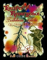 Lucifer's Resurgence: Bartholomew Roberts' Life Story, UNVARNISHED! B0C1JB51HR Book Cover