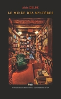 Le Musée Des Mystères (Les Manuscrits d’Edward Derby) 2380140375 Book Cover