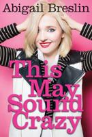 This May Sound Crazy 0062414828 Book Cover