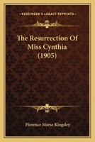 The resurrection of Miss Cynthia, 1164919245 Book Cover