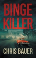 Binge Killer 1951249097 Book Cover