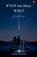 If not me then who?: a romantic saga B0FL2V62BX Book Cover