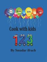 Cook with Kids 123: English 1723215309 Book Cover