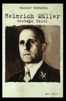 Heinrich Muller: Gestapo Chief (Holocaust Biography) 0823933768 Book Cover