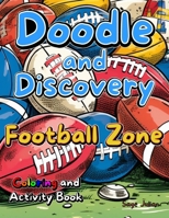Doodle and Discovery Football Zone: Coloring and Activity Book B0C9SC72SM Book Cover