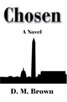 Chosen: A Novel 0595327052 Book Cover