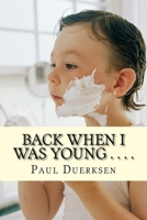 Back When I Was Young . . . .: Christian Devotions for Growing Up 1523942673 Book Cover