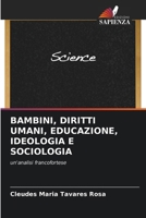 Bambini, Diritti Umani, Educazione, Ideologia E Sociologia (Italian Edition) 6206956342 Book Cover