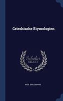 Griechische Etymologien 1022582151 Book Cover