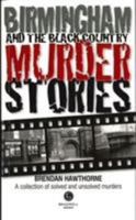 Birmingham & Black Country Murder Stories 1910551961 Book Cover