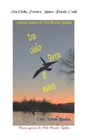 Tra Cielo, Terra e Mare. Poesie 3° vol. (Poesie e racconti sparsi. Così senza pretese di vins44) B0BW2KRTFM Book Cover
