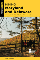 Hiking Maryland and Delaware: A Guide to the State's Greatest Hiking Adventures 1493076450 Book Cover