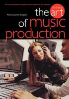 The Art Of Music Production 3rd Edition 0711990107 Book Cover