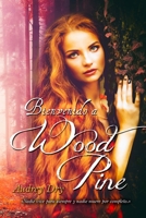 Bienvenido a Wood Pine (Iris Miller) (Volume 1) 1977724817 Book Cover