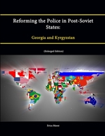 Reforming the Police in Post-Soviet States: Georgia and Kyrgyzstan (Enlarged Edition) 1304869016 Book Cover