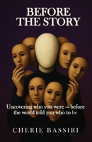 Before the Story 1069522902 Book Cover
