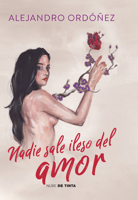 Nadie Sale Ileso Del Amor 6073187556 Book Cover