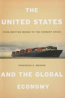 The United States and the Global Economy: From Bretton Woods to the Current Crisis 1442208899 Book Cover
