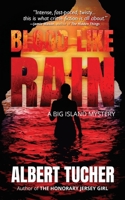 Blood Like Rain: A Big Island Mystery 1643961926 Book Cover