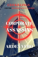 Corporate Assassins: CEO Killings and the Boardroom Battlefield B0DQ1RT7JJ Book Cover