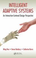 Intelligent Adaptive Systems: An Interaction-Centered Design Perspective 1466517247 Book Cover