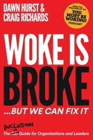 Woke is Broke: But We Can Fix It 1919264906 Book Cover