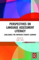 Perspectives on Language Assessment Literacy: Challenges for Improved Student Learning 0367859696 Book Cover