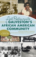 Lost Restaurants of Galveston's African American Community 1467141771 Book Cover