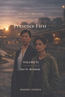 Volume VI — Presence First: Part II: Residuals (The Veil of Becoming) B0GZBB8Q4H Book Cover
