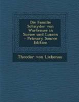 Die Familie Schnyder von Wartensee in Sursee und Luzern 1018674772 Book Cover