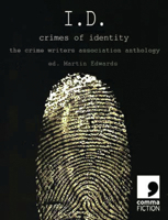I.D.: Crimes of Identity: The Crime Writers Association Anthology 1905583001 Book Cover