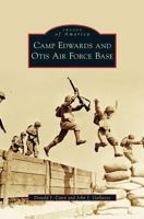 Camp Edwards and Otis Air Force Base 0738572144 Book Cover