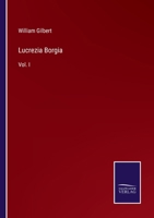 Lucrezia Borgia: Vol. I 375250742X Book Cover