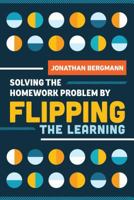 Solving the Homework Problem by Flipping the Learning 1416623728 Book Cover