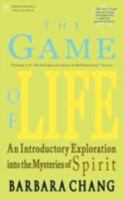 The Game of Life, An Introductory Exploration into the Mysteries of Spirit 0979275318 Book Cover