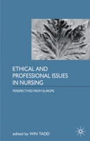 Ethical and Professional Issues in Nursing: Perspectives from Europe 0333749936 Book Cover