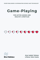 Game-playing for active ageing and healthy lifestyles 877004290X Book Cover