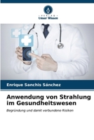 Anwendung von Strahlung im Gesundheitswesen (German Edition) 6206926273 Book Cover