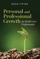 Personal and Professional Growth for Health Care Professionals (Book) 1284096211 Book Cover
