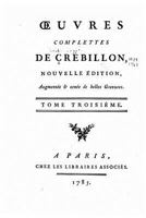 Œuvres Complettes de Crébillon - Tome III 2329736746 Book Cover