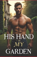 His hand in my garden B0FBF74MRJ Book Cover