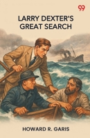 Larry Dexter's Great Search B0CGL38WGB Book Cover