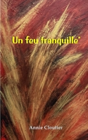 Un feu tranquille* 2982161214 Book Cover