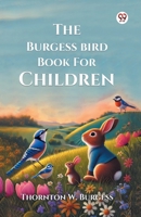The Burgess Bird Book For Children 9370427570 Book Cover