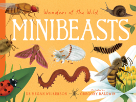 Wonders of the Wild: Minibeasts 1923503561 Book Cover