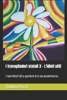 I travagliadori statali 3 - L'idioti utili: I servitori di u putere è e so avventure. (Corsican Edition) B0CNCW93FL Book Cover